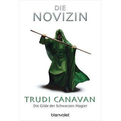 Die Novizin / Die Gilde der Schwarzen Magier Band 2, Taschenbuch von Trudi Canavan, Blanvalet