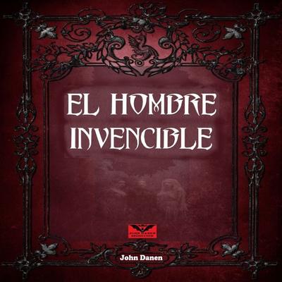 El Hombre Invencible - John Danen, Audio, 4067248638873