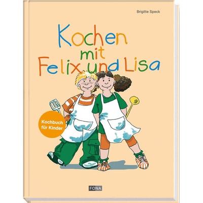 Kochen mit Felix und Lisa, Gebundene Ausgabe von Brigitte Speck, FONA, 978-3-03780-460-5