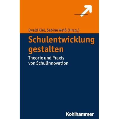 Schulentwicklung gestalten, Taschenbuch von , Kohlhammer, 978-3-17-030253-2