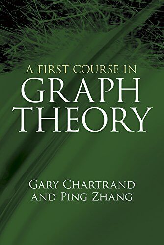 Gary Chartrand - A First Course in Graph Theory (Dover Books on Mathematics) - Preis vom 06.10.2026 07:26:00 h