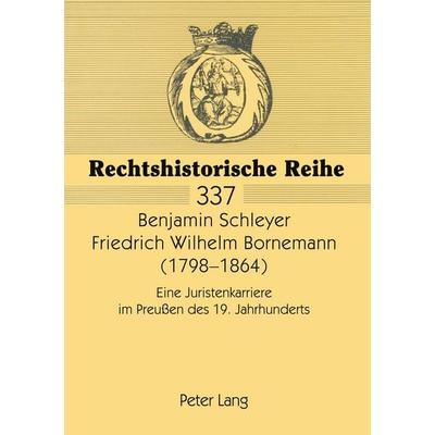 Friedrich Wilhelm Bornemann (1798-1864), Taschenbuch von Benjamin Schleyer, Peter Lang GmbH, Internationaler Verlag der Wissenschaften,