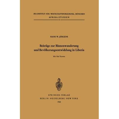 Beiträge zur Binnenwanderung und Bevölkerungsentwicklung in Liberia, Taschenbuch von H. W. Jürgens, Springer Berlin, 978-3-540-03248-9