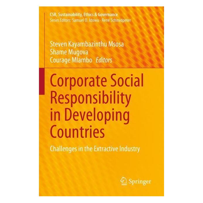 Springer Corporate Social Responsibility in Developing Countries (Englisch, Softcover, Courage Mlambo, Shame Mugova, Steven Kayambazinthu Msosa) (57074129)