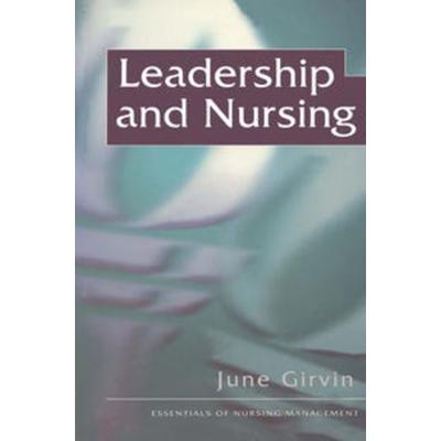 Leadership and Nursing, Taschenbuch von June Girvin, Macmillan Education Elt, 978-0-333-72375-3