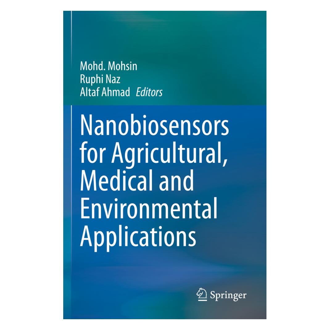 Springer Nanobiosensors for Agricultural, Medical and Environmental Applications (Englisch, Softcover, Altaf Ahmad, Mohd. Mohsin, Ruphi Naz) (56229235)
