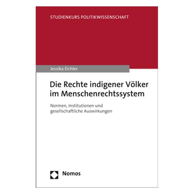 Nomos Die Rechte indigener Völker im Menschenrechtssystem (Deutsch, Softcover, Jessika Eichler) (35189987)