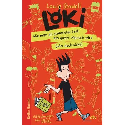 Loki – Wie man als schlechter Gott ein guter Mensch wird (oder auch nicht), Taschenbuch von Louie Stowell, dtv, 978-3-423-62809-9