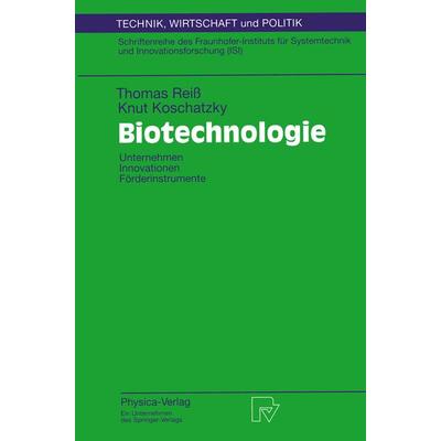 Biotechnologie, Taschenbuch von Thomas Reiss,Knut Koschatzky, Physica, 978-3-7908-0985-5