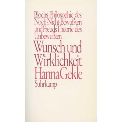 Wunsch und Wirklichkeit, Taschenbuch von Hanna Gekle, Suhrkamp, 978-3-518-57728-8