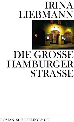 Irina Liebmann - Die Große Hamburger Straße - Preis vom 11.10.2026 03:10:56 h