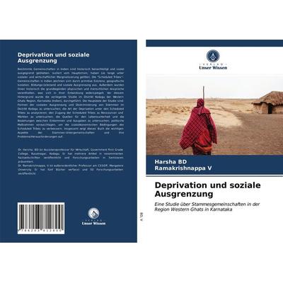 Deprivation und soziale Ausgrenzung, Taschenbuch von Harsha BD,Ramakrishnappa V., Verlag Unser Wissen, 978-620-3-81280-0
