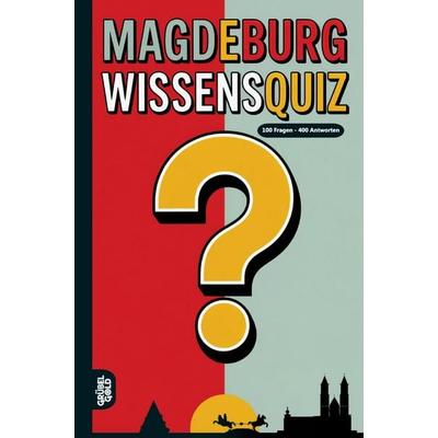 Magdeburg Wissensquiz, Taschenbuch von Grübelgold Rätselhefte, Grübelgold, 978-3-693-19010-4