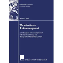 Wertorientiertes Kostenmanagement, Fachbücher von Matthias Wei�
