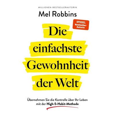 Die einfachste Gewohnheit der Welt, Taschenbuch von Mel Robbins, Finanzbuch Verlag, 978-3-95972-038-0