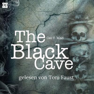 The Black Cave - Cat T. Mad, Audio, 9783987477478