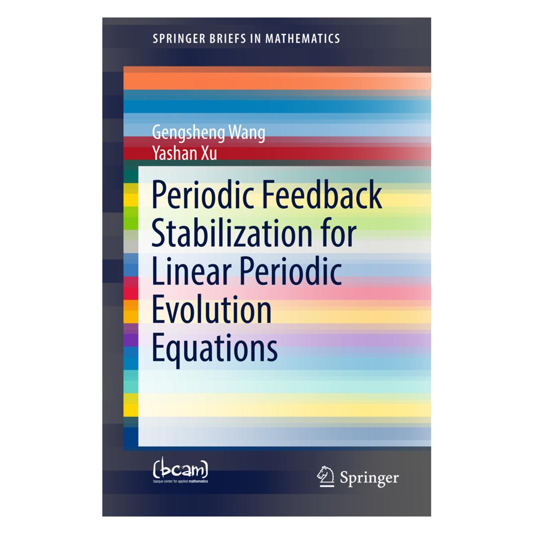 Springer Periodic Feedback Stabilization for Linear Periodic Evolution Equations (Englisch, Softcover, Gengsheng Wang, Yashan Xu) (55849500)