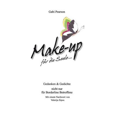 Make-up für die Seele, Taschenbuch von Gabi Pearson, BoD – Books on Demand, 978-3-8482-5259-6