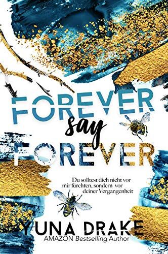 Yuna Drake - Forever say Forever: Du solltest dich nicht vor mir fürchten (Never Reihe): Du solltest dich nicht vor mir fürchten, sondern vor deiner Vergangenheit - Preis vom 30.09.2026 09:01:18 h