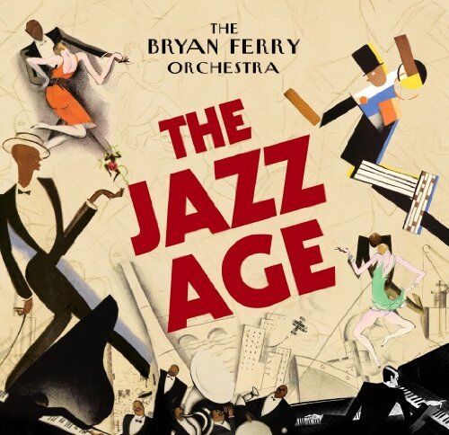The Bryan Ferry Orchestra - The Jazz Age - Preis vom 11.10.2026 23:13:37 h