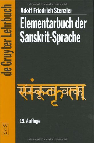 Stenzler, Adolf Friedrich - Elementarbuch der Sanskrit-Sprache. Grammatik, Texte, Wörterbuch (Gruyter - de Gruyter Lehrbücher) (de Gruyter Lehrbuch) - Preis vom 30.09.2026 09:01:18 h