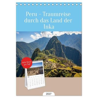 Tischplaner 2027 - Peru - Traumreise durch das Land der Inka (A5 Tischkalender zum Aufstellen) CALVENDO