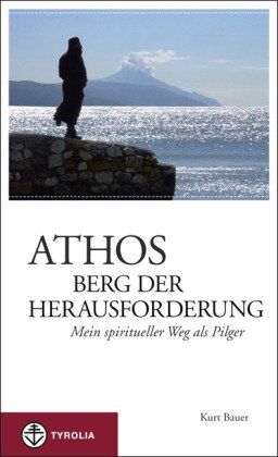 Kurt Bauer - Athos - Berg der Herausforderung: Mein spiritueller Weg als Pilger - Preis vom 09.10.2026 07:28:09 h