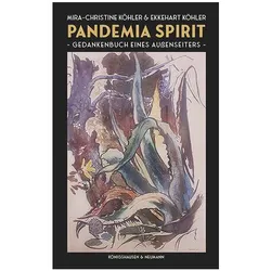 Pandemia Spirit, Belletristik von Mira-Christine Köhler, Ekkehart Köhler