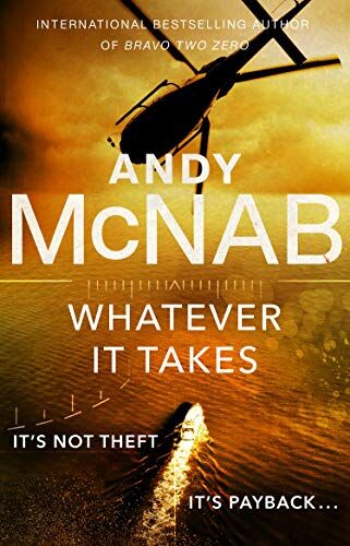 Andy McNab - Whatever It Takes: The thrilling new novel from bestseller Andy McNab (Nick Stone, Band 20) - Preis vom 09.10.2026 07:28:09 h