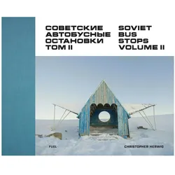 Soviet Bus Stops Volume II, Sachbücher von Christopher Herwig, Damon Murray, Stephen Sorrell