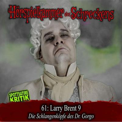 Folge 61: Larry Brent 9 - Die Schlangenköpfe des Dr. Gorgo - , Audio, 4066218095753