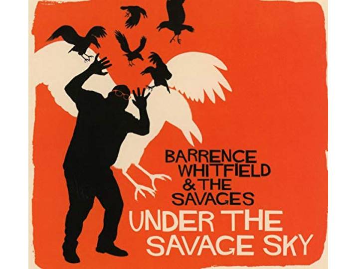 Barrence & The Savages Whitfield - Under The Savage Sky