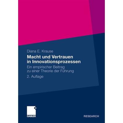 Macht und Vertrauen in Innovationsprozessen, Taschenbuch von Diana E. Krause, Betriebswirtschaftlicher Verlag Gabler, 978-3-8349-2444-5