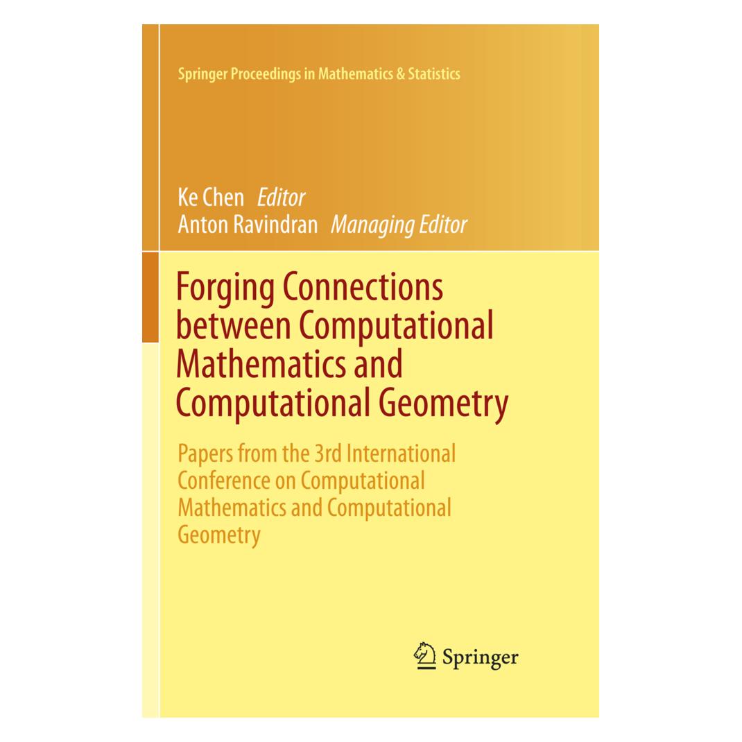 Springer Forging Connections between Computational Mathematics and Computational Geometry (Englisch, Softcover, Anton Ravindran, Ke Chen) (55998078)