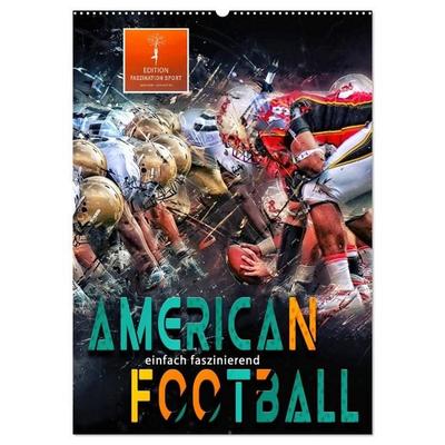 American Football - einfach faszinierend (Wandkalender 2027 DIN A2 hoch), CALVENDO Monatskalender
