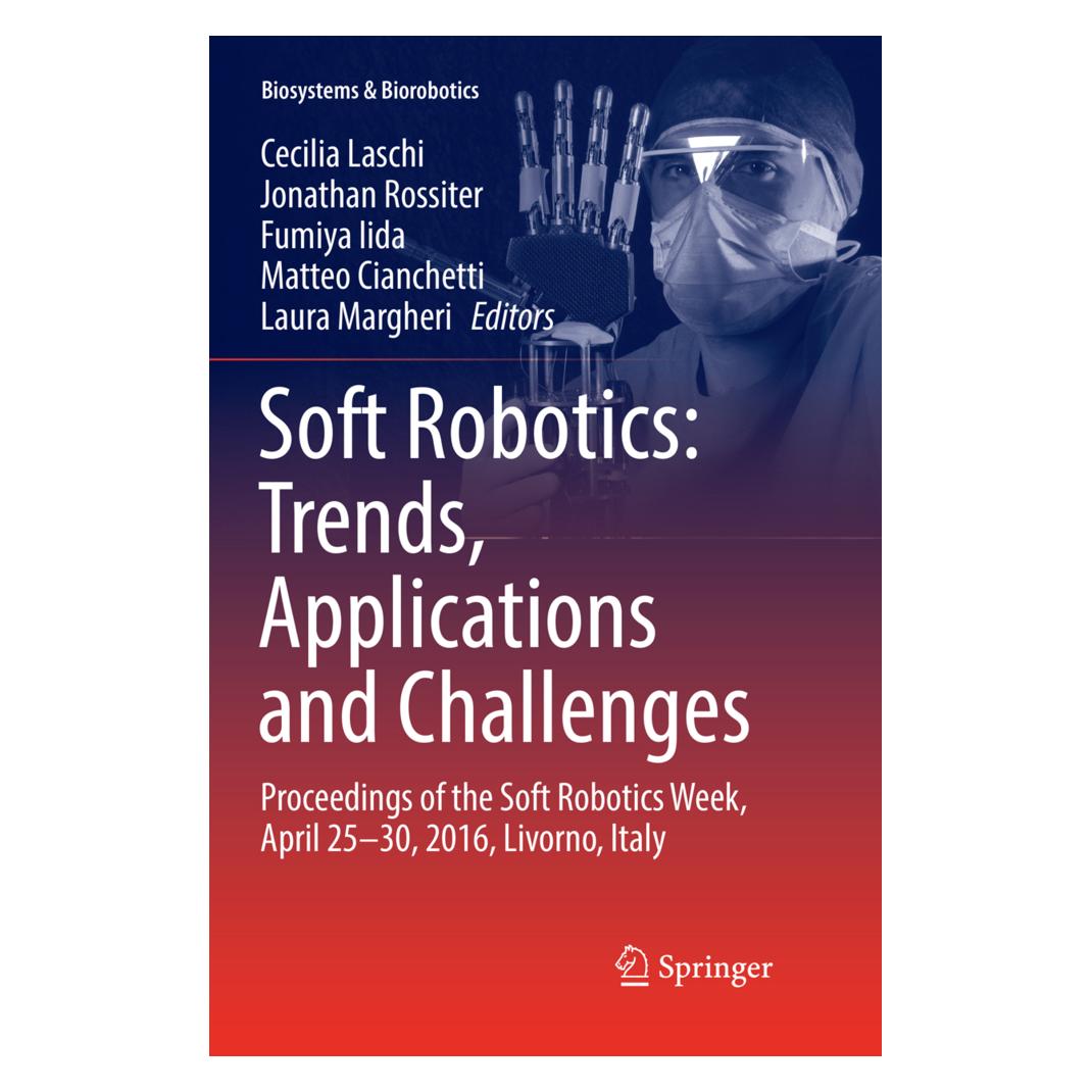 Springer Soft Robotics: Trends, Applications and Challenges (Englisch, Softcover, Cecilia Laschi, Fumiya Iida, Jonathan Rossiter, Laura Margheri, Matteo Cianchetti) (56007772)