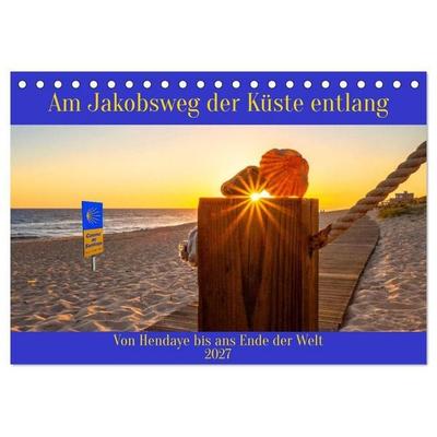 Am Jakobsweg der Küste entlang (Tischkalender 2027 DIN A5 quer), CALVENDO Monatskalender