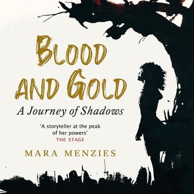 Blood and Gold - Mara Menzies, Audio, 9781788857307