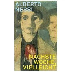 Nächste Woche, vielleicht, Belletristik von Alberto Nessi