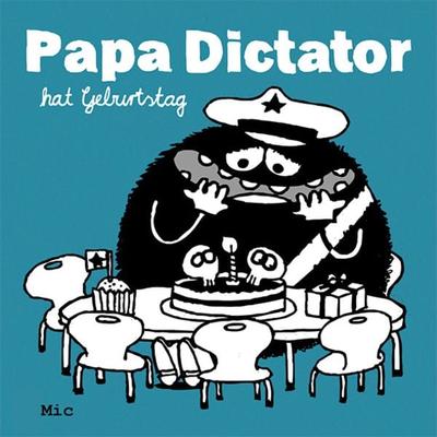 Papa Dictator hat Geburtstag, Geheftet von Michael Beyer, Jaja Verlag, 978-3-943417-46-3