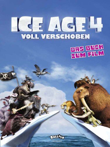 Ice Age 4 Voll verschoben: Das Buch zum Film - Preis vom 06.10.2026 07:26:00 h