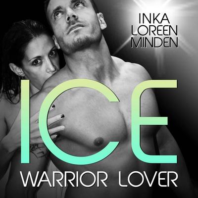 Ice - Warrior Lover 3 - Inka Loreen Minden, Audio, 4064066565756