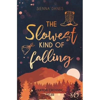 The Slowest Kind of falling, Taschenbuch von Sienna Danes, Tolino Media, 978-3-695-65478-9