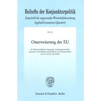 Osterweiterung der EU., Taschenbuch von , Duncker & Humblot, 978-3-428-10973-9