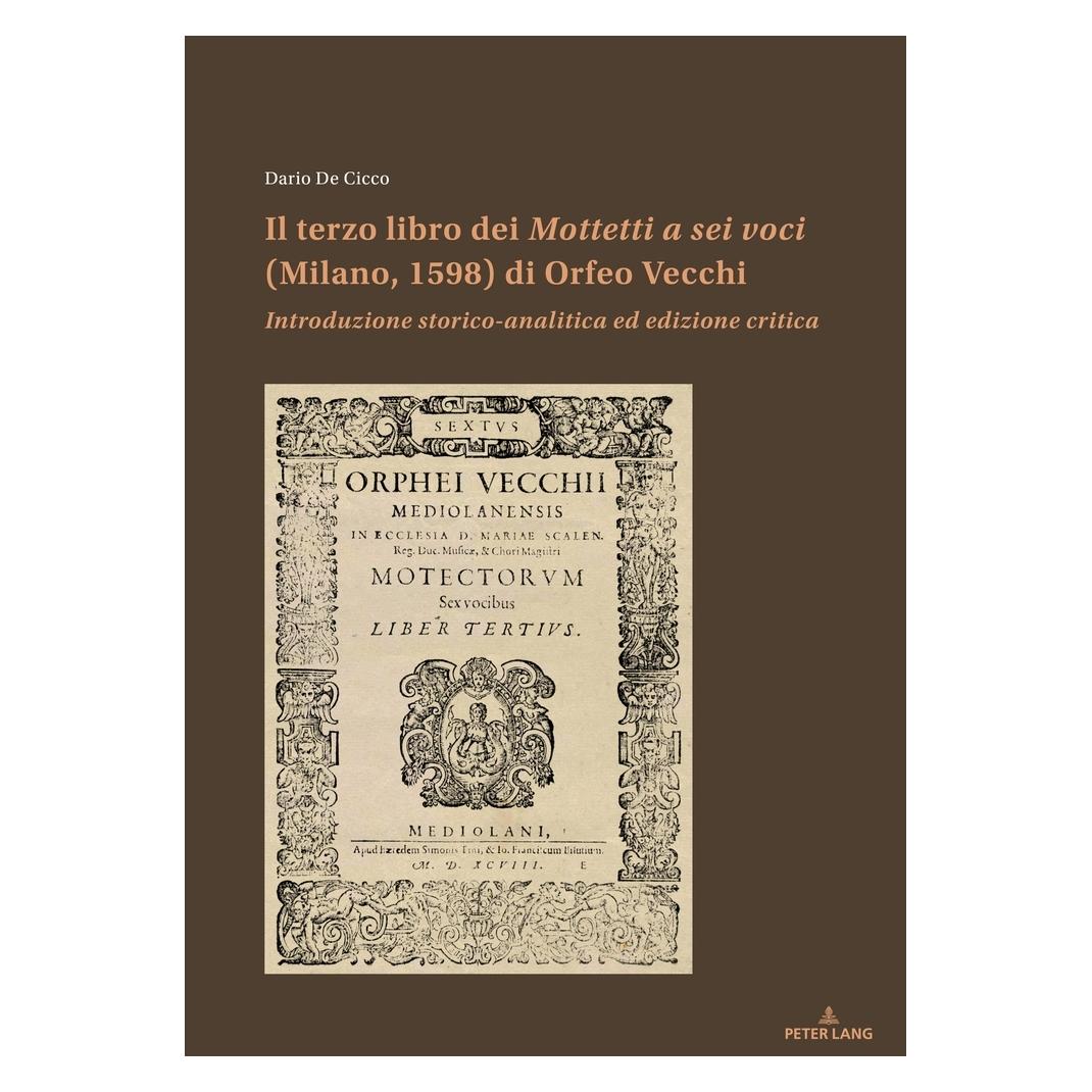Peter Lang Il terzo libro dei Mottetti a sei voci (Milano, 1598) di Orfeo Vecchi (Italienisch, Softcover, Dario De Cicco) (56065274)