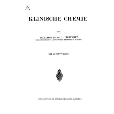 Klinische Chemie, Taschenbuch von Leopold Lichtwitz, Springer Berlin, 978-3-662-42151-2