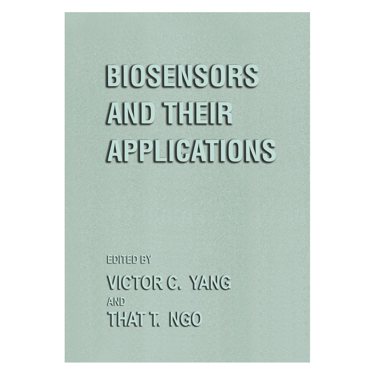 Springer Biosensors and Their Applications (Englisch, Softcover, That T. Ngo, Victor C. Yang) (55533637)