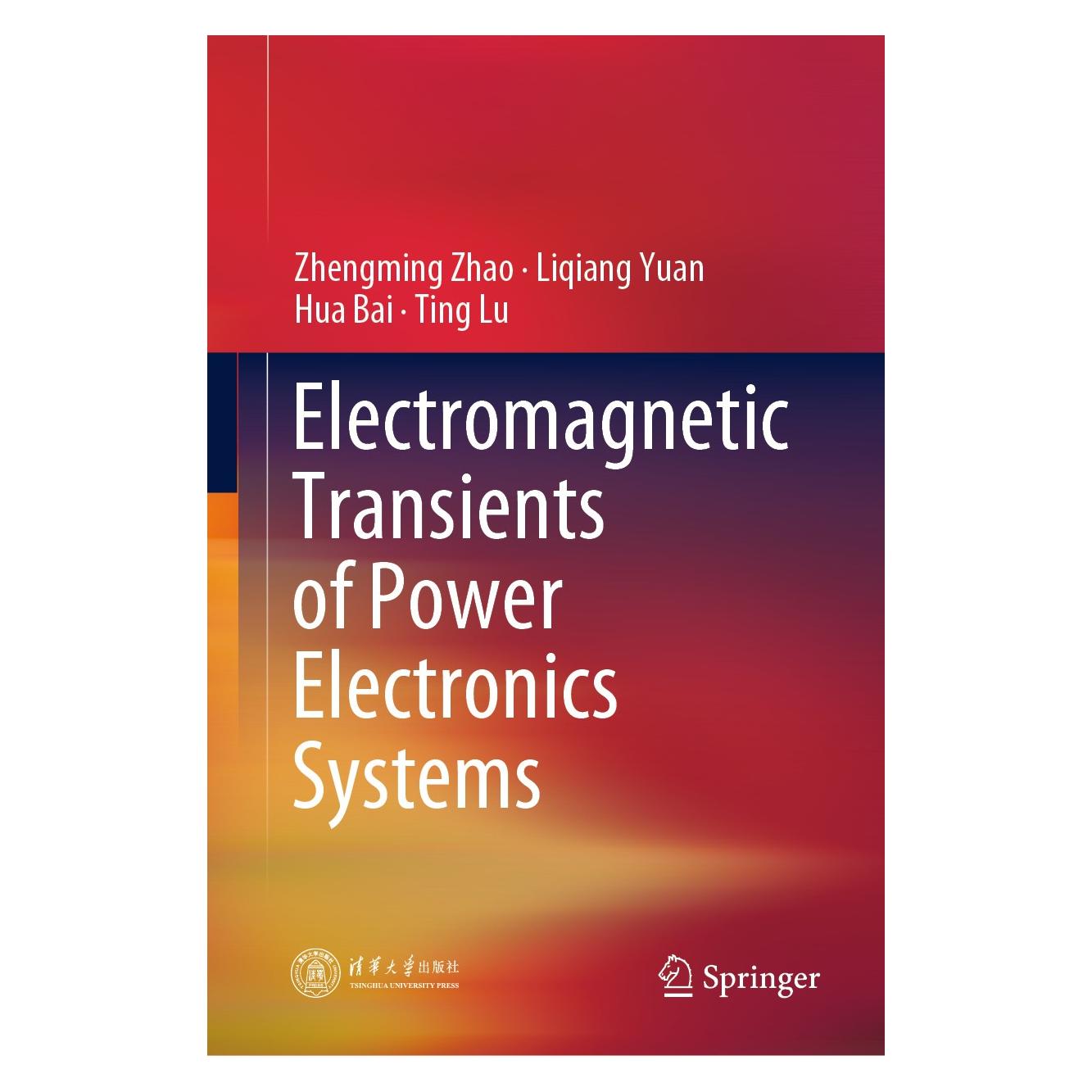 Springer Electromagnetic Transients of Power Electronics Systems (Englisch, Hardcover, Hua Bai, Liqiang Yuan, Ting Lu, Zhengming Zhao) (9789811088117)