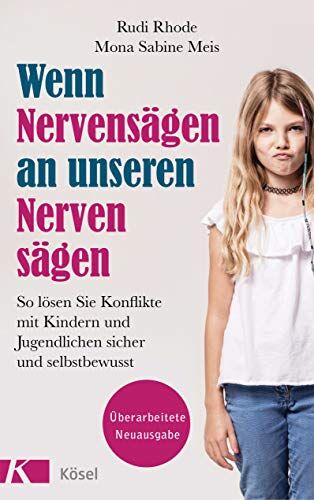 Rudi Rhode - Wenn Nervensägen an unseren Nerven sägen: So lösen Sie Konflikte mit Kindern und Jugendlichen sicher und selbstbewusst. Überarbeitete Neuausgabe - Preis vom 30.09.2026 22:30:23 h