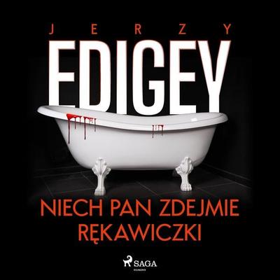 Niech pan zdejmie rękawiczki - Jerzy Edigey, Audio, 9788728050101